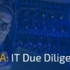 Beitragsbild für einen Ratgeber zum Thema IT Due Diligence